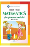 Matematica si explorarea mediului - Clasa 1 - Manual - Nicoleta Stan, Corina Andrei, Cristina Voinea, Constanta Balan