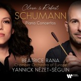 Clara &amp; Robert Schumann: Piano Concertos | Beatrice Rana, Chamber Orchestra of Europe, Yannick Nezet-Seguin