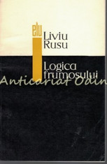 Logica Frumosului - Liviu Rusu - Tiraj: 4140 Exemplare foto