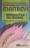 Dragostea nu moare - Maitreyi Devi - Roman, Editura - Carte beletristica