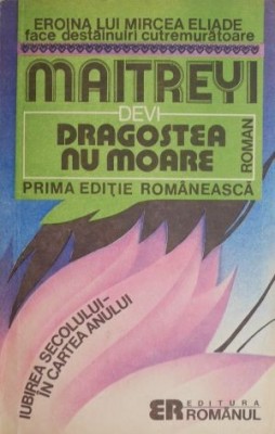 Dragostea nu moare &amp;ndash; Maitreyi Devi (putin uzata) foto