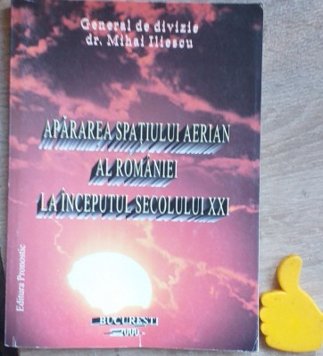Apararea spatiului aerian al Romaniei la inceputul secolului XXI Mihai Iliescu foto