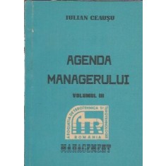 Agenda managerului (volumul 3) - Iulian Ceausu