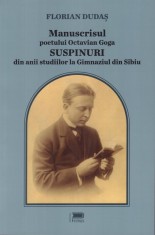 OCTAVIAN GOGA - PRINCEPS ! Primul manuscris al Poetului, text inedit, descoperit recent !!!