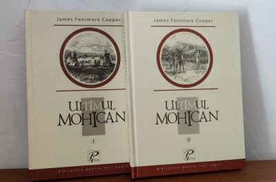 James Fenimore Cooper - Ultimul Mohican (2 volume) foto