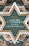 Ehyeh. Cum sa creezi un viitor mai bun folosind intelepciunea cabalei &ndash; Arthur Green