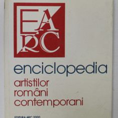 ENCICLOPEDIA ARTISTILOR ROMANI CONTEMPORANI VOL. I de ALEXANDRU CEBUC , VASILE FLOREA , NEGOITA LAPTOIU , Bucuresti 1996