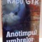 ANOTIMPUL UMBRELOR ( POEZII ) de RADU GYR , 2010