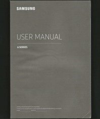 SAMSUNG 6 SERIES - MANUAL DE UTILIZARE / MANUALUL UTILIZATORULUI - USER SAMSUNG