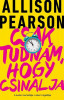 Csak tudn&aacute;m, hogy csin&aacute;lja - Allison Pearson