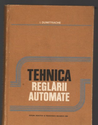 C8977 TEHNICA REGLARII AUTOMATE - I. DUMITRACHE foto