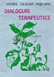 Dialoguri Terapeutice, Viorel Pascanu, 1998, Apollonia, 110 pagini, Brosata, Stare Buna