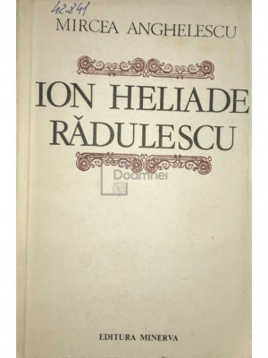 Mircea Anghelescu - Ion Heliade Rădulescu (editia 1986) foto