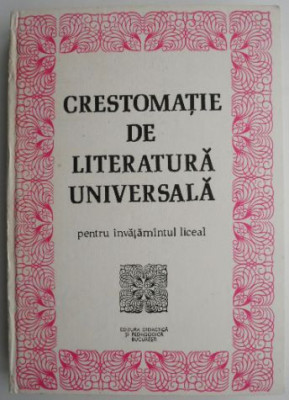 Crestomatie de literatura universala pentru invatamantul liceal (cu un studiu introductiv de Zoe Dumitrescu-Busulenga) &amp;ndash; Cristina Ionescu foto