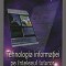 C9366 TEHNOLOGIA INFORMATIEI PE INTELESUL TUTUROR - TUDOR SORIN, VLAD HUTANU