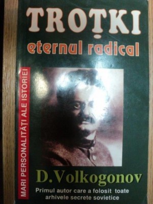 TROTKI ETERNUL RADICAL de DMITRI VOLKOGONOV foto