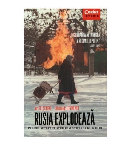 Iuri Felstinski, Aleksandr Litvinenko - Rusia explodeaza - planul