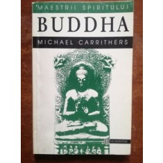 Maiestrii spiritului Buddha- Michael Carrithers