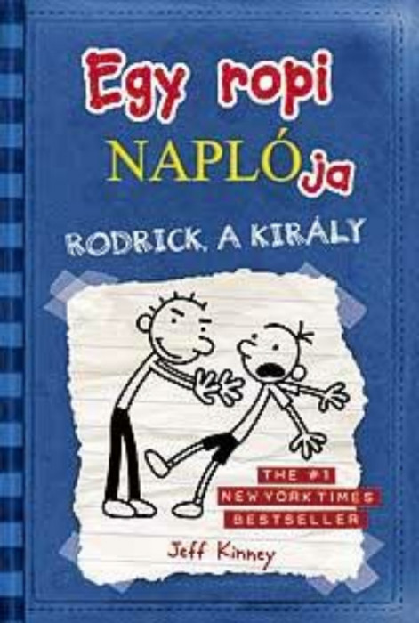 Egy ropi napl&oacute;ja 2. - Rodrick, a kir&aacute;ly - Jeff Kinney