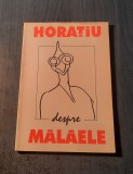 Horatiu despre Malaele