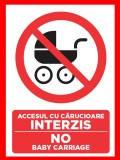 Placuta accesul cu carucioare interzis no baby carriage