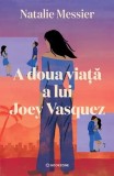 A doua viață a lui Joey Vasquez - Paperback brosat - Natalie Messier - Bookzone