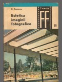 C9253 ESTETICA IMAGINII FOTOGRAFICE - N. TOMESCU