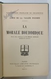 LA MORALE BOUDDHIQUE par LOUIS DE LA VALLEE POUSSIN, 1927 , BIBLIOTHEQUE FRANCAISE DE PHILOSOPHIE