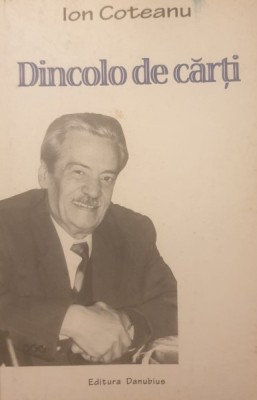 Ion Coteanu - Dincolo de carti foto
