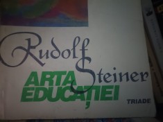 ARTA EDUCATIEI - RUDOLF STEINER, TRIADE, 1994, 206 PAG