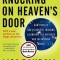 Knocking on Heaven&#039;s Door: How Physics and Scientific Thinking Illuminate the Universe and the Modern World