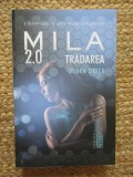 Debra Driza - Mila 2.0. Tradarea