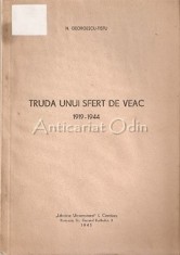 Truda Unui Sfert De Veac 1919-1944 - N. Georgescu-Tistu - 1945 foto