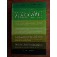 ENCICLOPEDIA BLACKWELL A G&Acirc;NDIRII POLITICE - DAVID MILLER