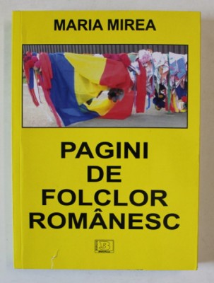 PAGINI DE FOLCLOR ROMANESC de MARIA MIREA , 2022 foto