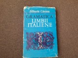 MIHAELA CARSTEA - GRAMATICA LIMBII ITALIENE (1971, editie cartonata)