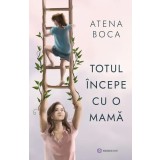 Totul incepe cu o mama