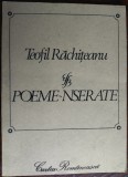 Cumpara ieftin TEOFIL RACHITEANU: POEME-NSERATE (VERSURI, editia princeps - 1990)