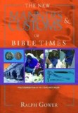 The New Manners &amp; Customs of Bible Times