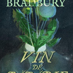 Vin De Papadie, Ray Bradbury - Editura Art