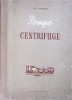Pompe Centrifugale - Gh. Chimion, Tehnica 1954, Carte Tehnica Constructii, Romana, Stare Buna, Hardcover