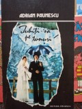 Adrian Paunescu - Iubiti-va pe tunuri (Editia: 1981)