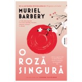 O roză singură - Muriel Barbery