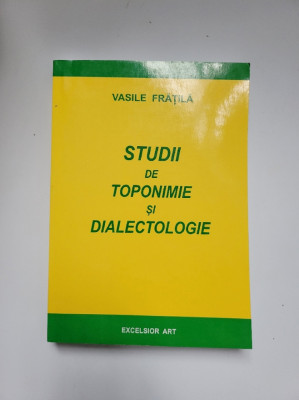 Vasile Fratila, Studii de toponimie si dialectologie, Timisoara, 2002, dedicatie foto