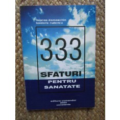 Floarea Damaschin - 333 sfaturi pentru sanatate