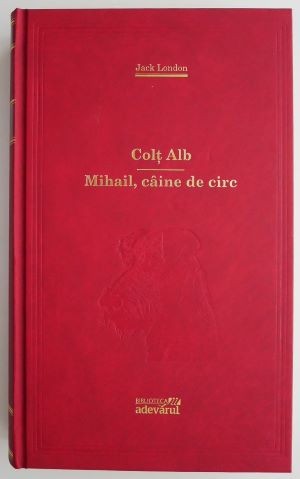Colt Alb. Mihail, caine de circ &ndash; Jack London