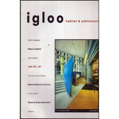 - Igloo - Habitat &amp;amp; arhitectura - revista - Nr. 21 septembrie 2003 - 118438 foto