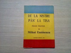 DE LA NISTRU PAN` LA TISA - Poezii Politice - Mihai Eminescu - 1991, 160 p. foto