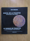 Ion Mocioi - Discul de la Phaistos. Descifrarea unei scrieri (2001, cu autograf)