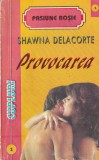 Shawna Delacorte - Provocarea